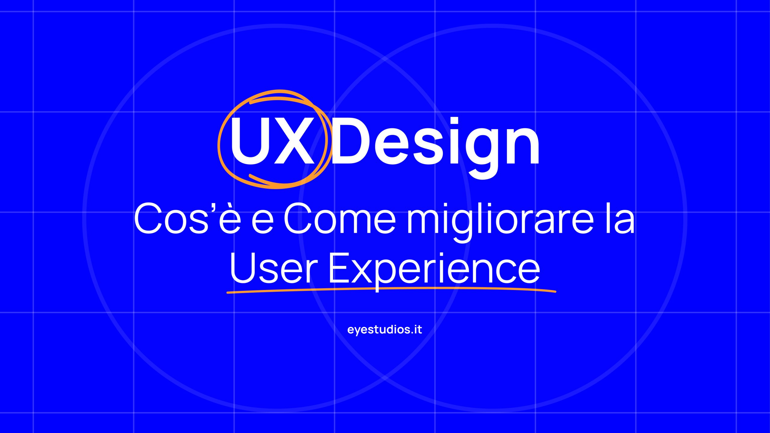 UX Design: Cos’è e Come migliorare la User Experience